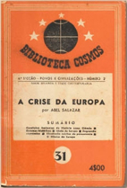 “A Crise da Europa” de Abel Salazar / Matosinhos